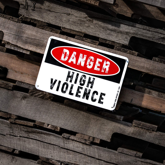 Danger High Violence Wall Mounted Metal Sign
