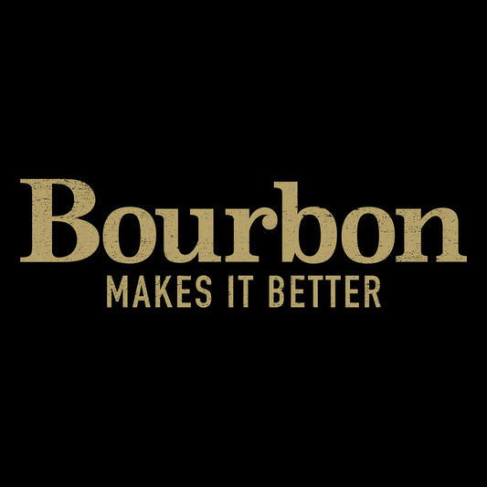 Grunt Style - Men's Bourbon Makes It Better Shirt