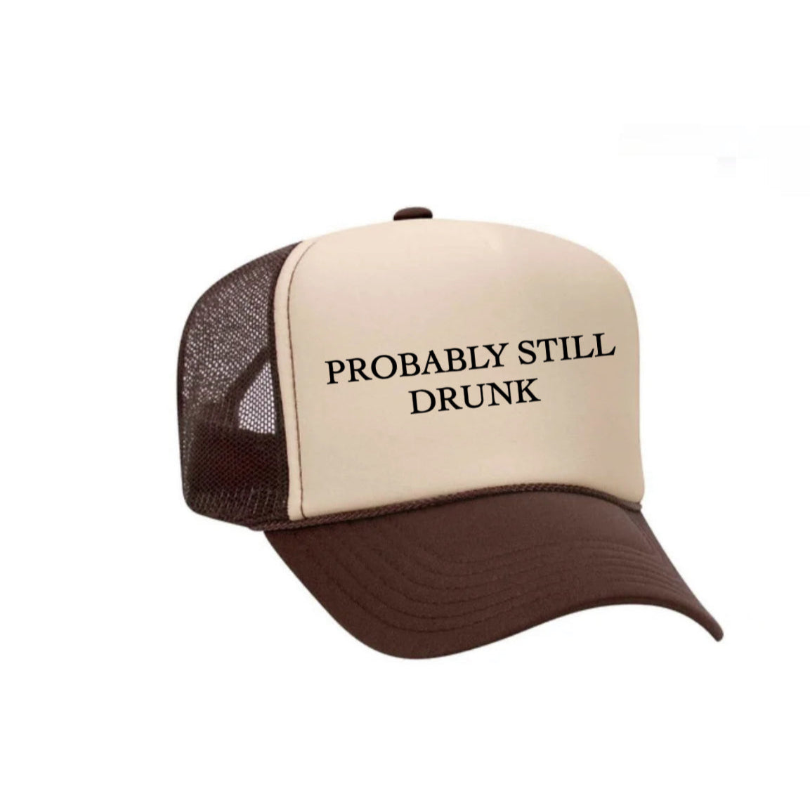 Probably Still Drunk Trucker Hat