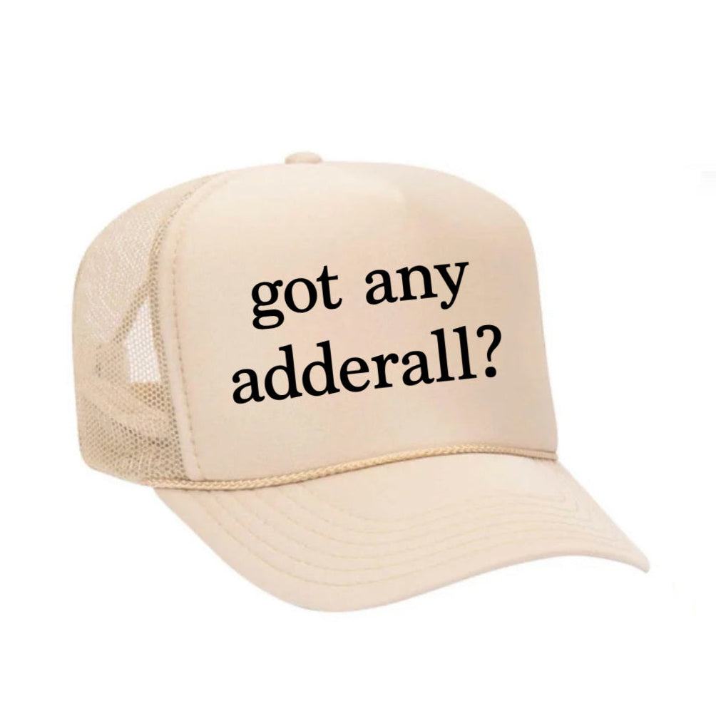 Got Any Adderall Trucker Hat