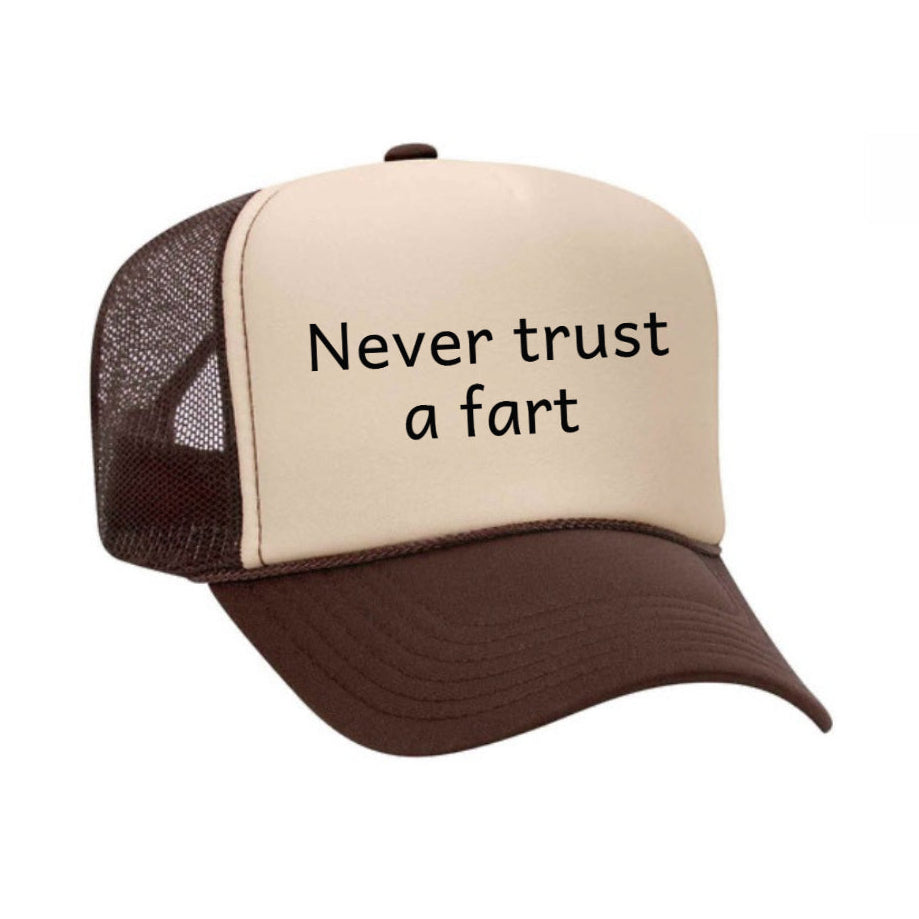 Never Trust a Fart Trucker Hat