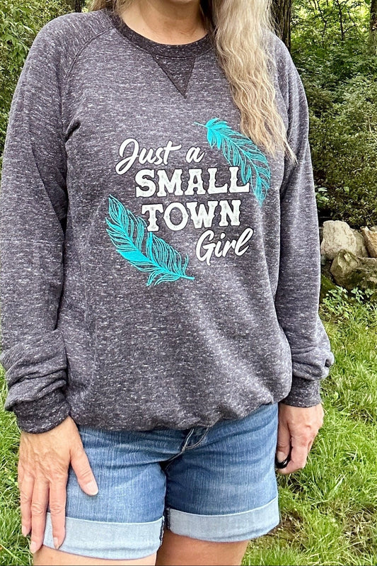 Just a Small Town Girl Graphic Sweatshirt