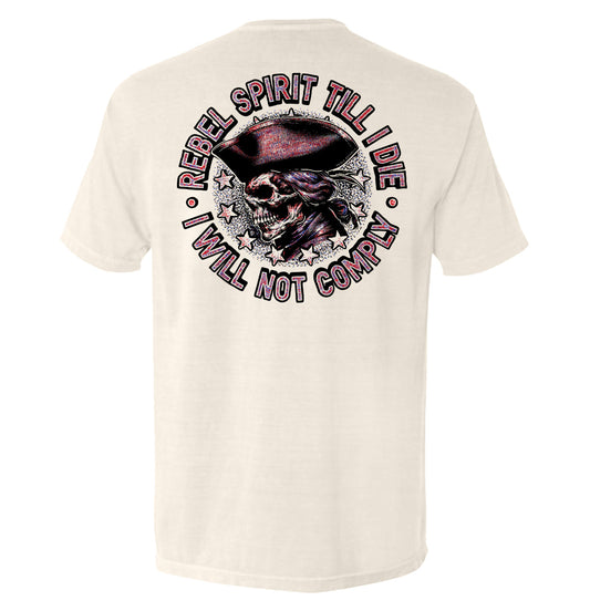 Rebel Spirit Till I Die I Will Not Comply