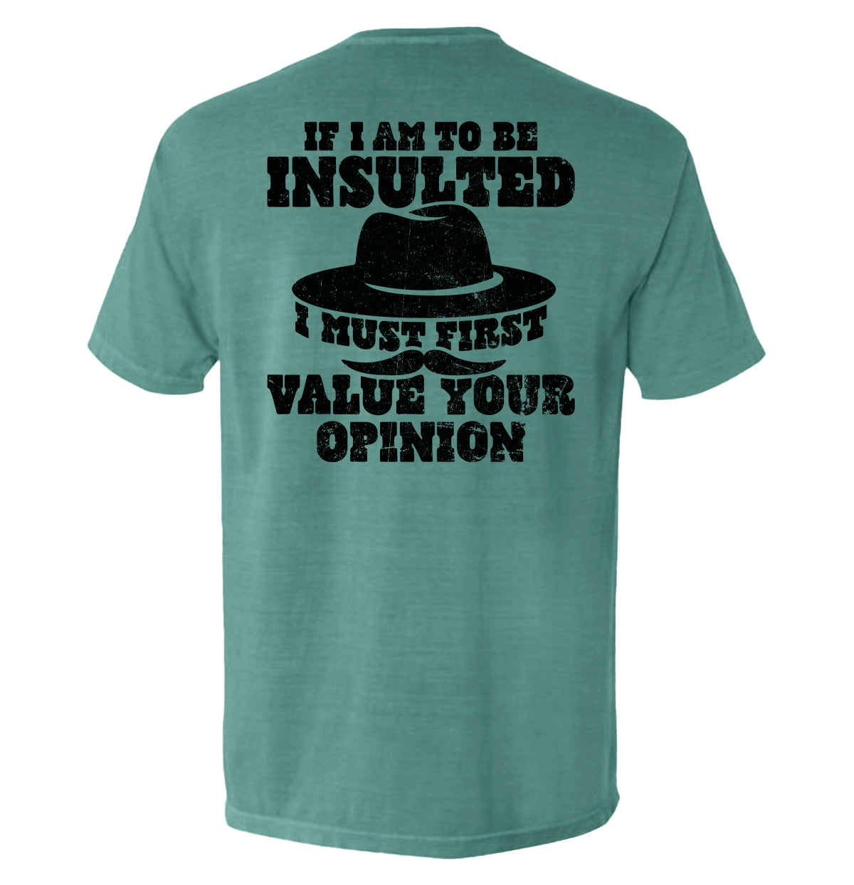 If I Am To Be Insulted