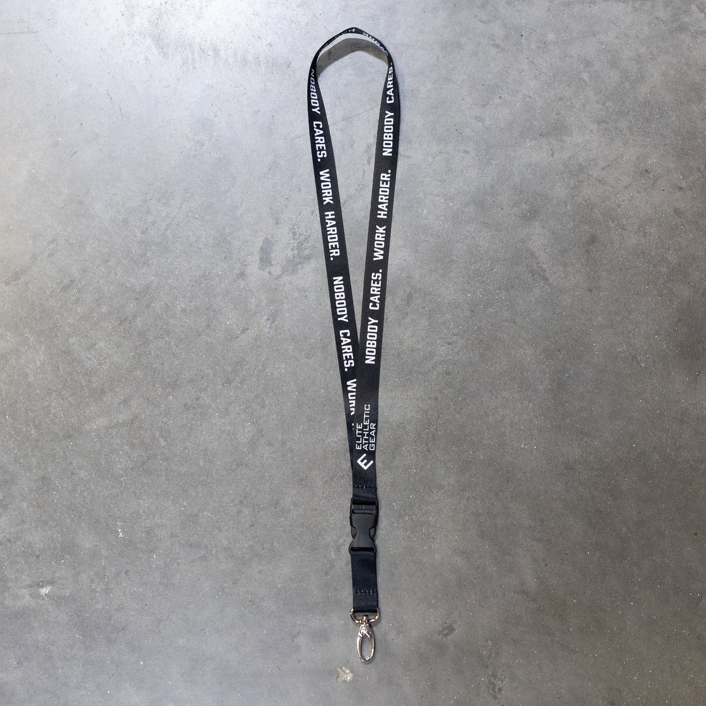 Nobody Cares. Work Harder. Lanyard