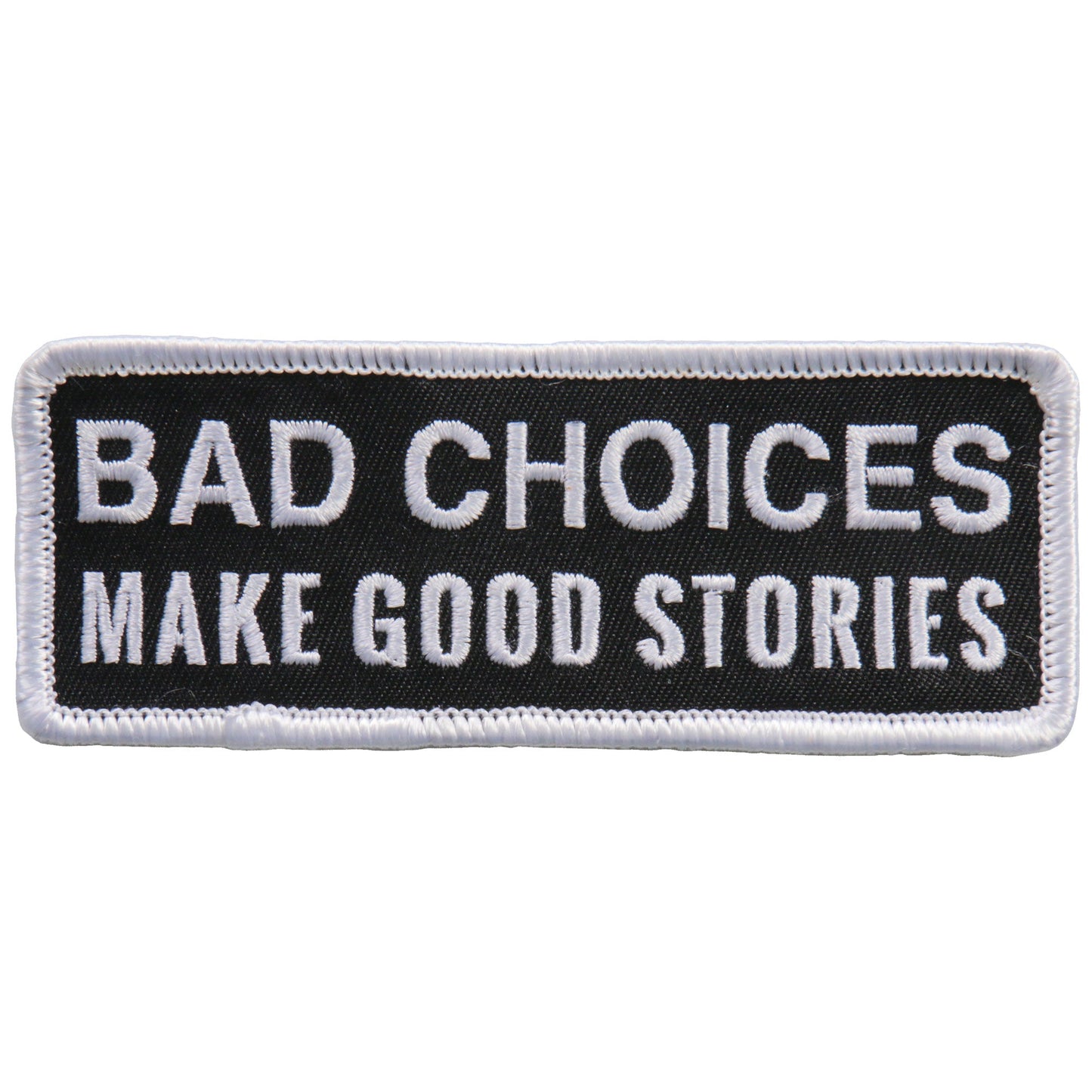 Hot Leathers Bad Choices/good Stories Embroidered Patch - 4" x 2" - Iron-On or Sew-On - PPL9751