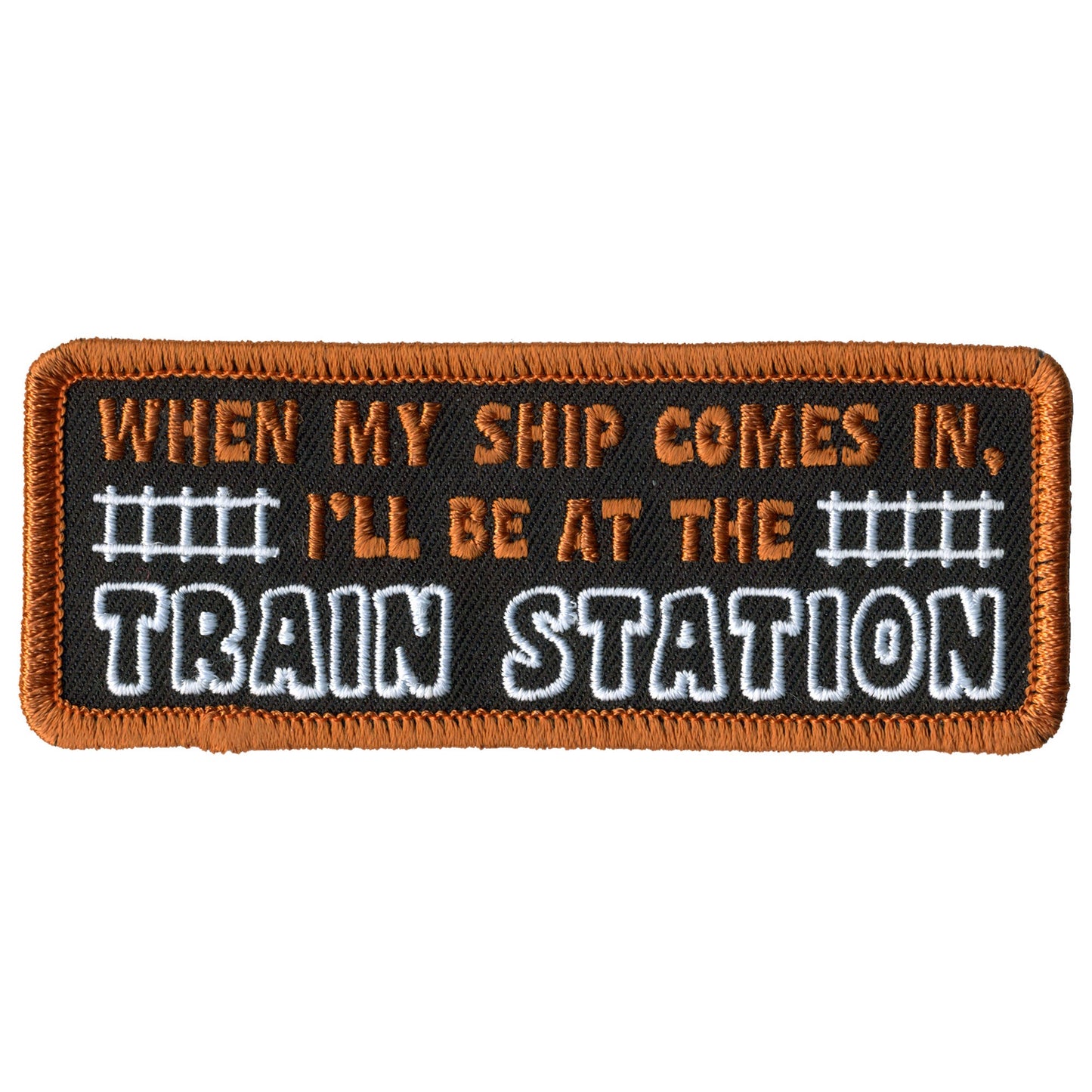 Hot Leathers When My Ship Comes in Embroidered Patch - 4" x 2" - Iron-On or Sew-On - PPL9772