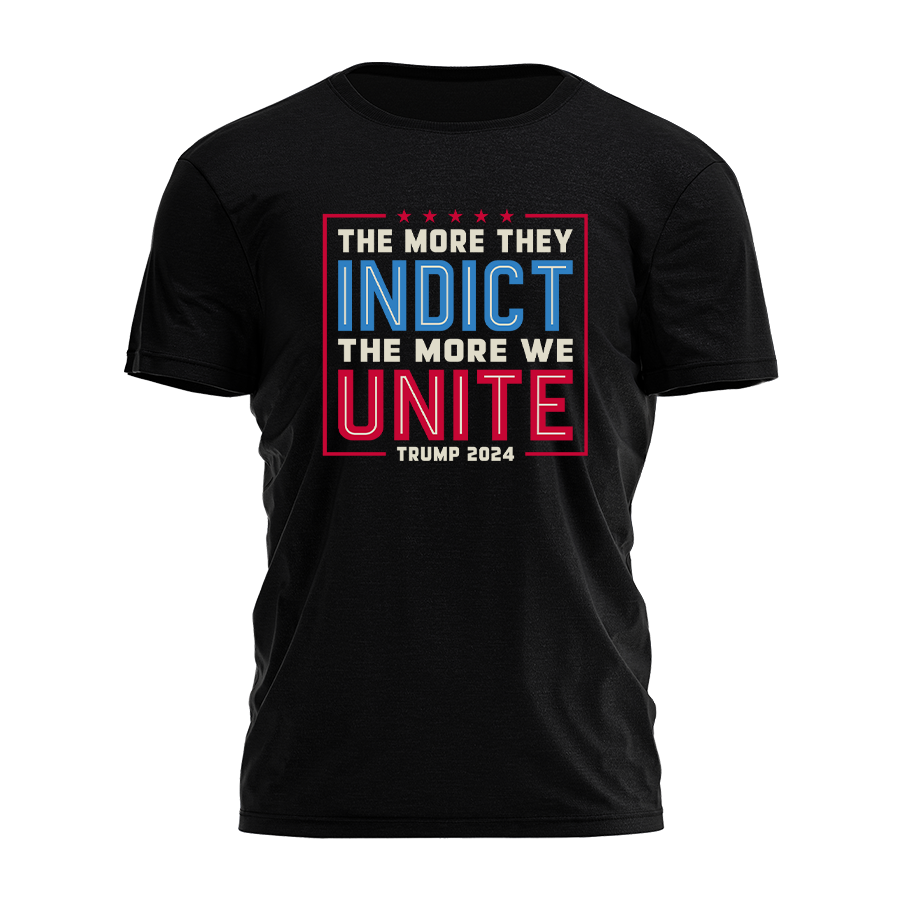 The More They Indict the More We Unite Tee - 2516