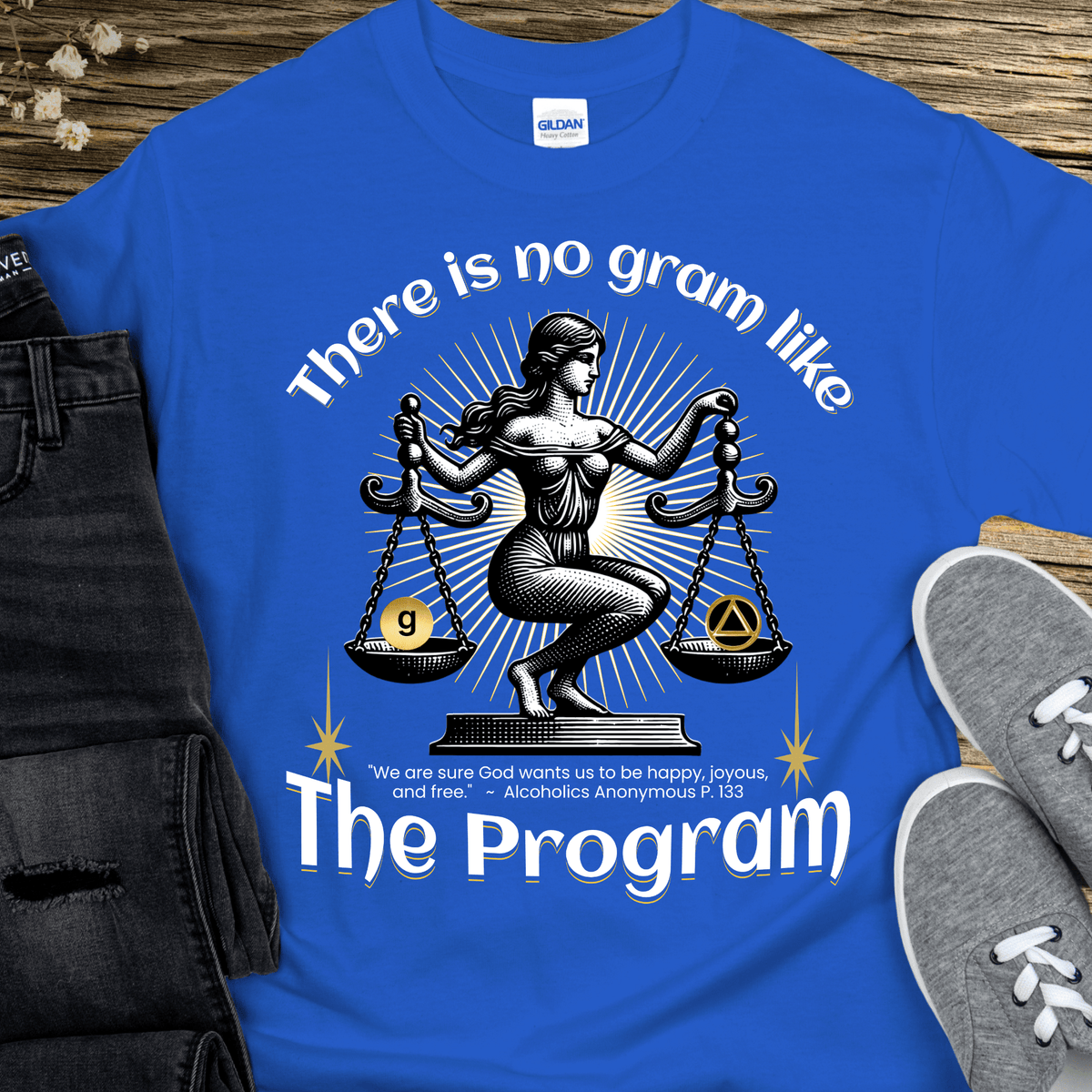 AA Recovery T-Shirt | Inspiring Sobriety | There's No Gram Like The Program
