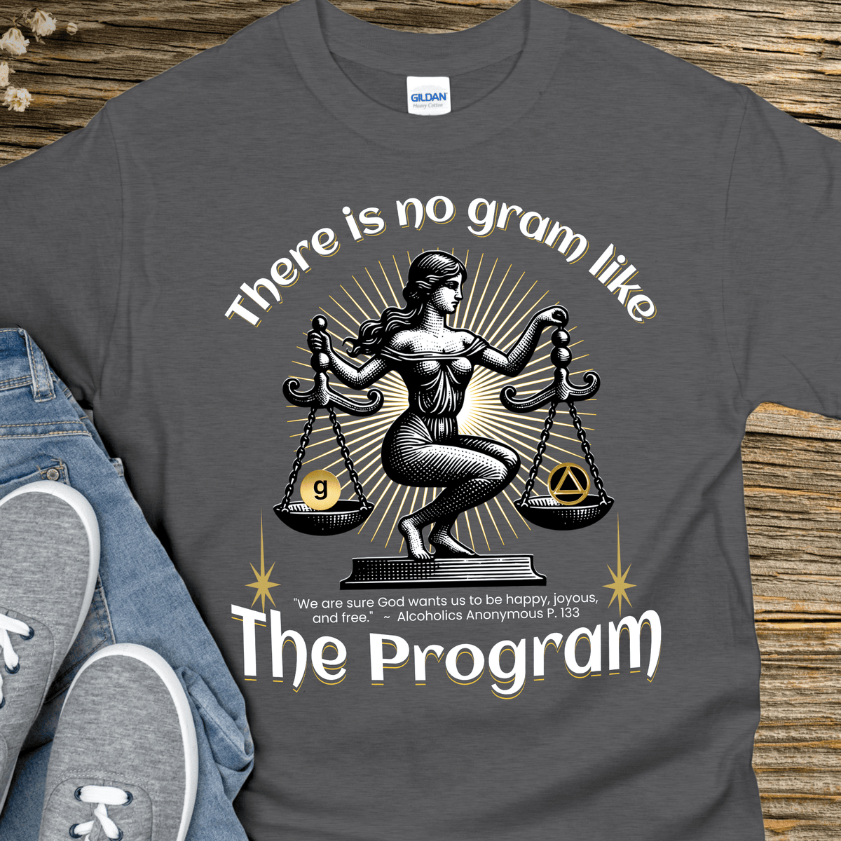 AA Recovery T-Shirt | Inspiring Sobriety | There's No Gram Like The Program