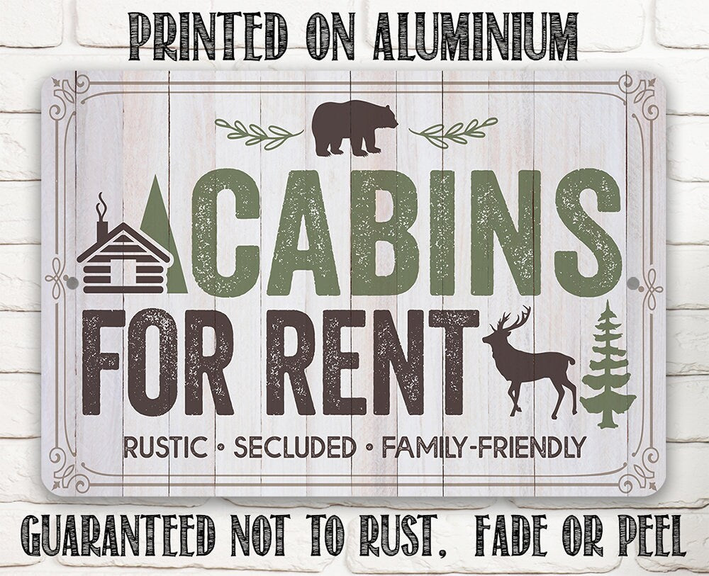 Cabins For Rent, Rustic, Secluded, and Family-Friendly - Metal Sign