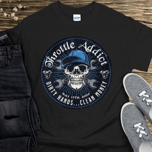 Custom Recovery T-Shirt | Inspiring Sobriety | Throttle Addict, - Dirty Hands, Clean Money