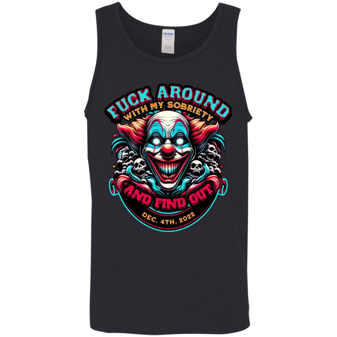 Custom Recovery Unisex Tank | Inspiring Sobriety | F#CK Around Find Out