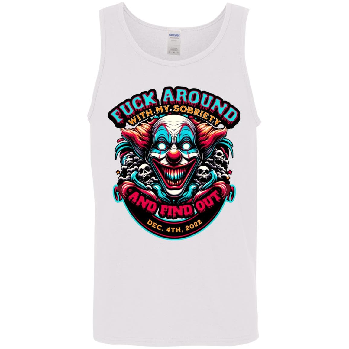 Custom Recovery Unisex Tank | Inspiring Sobriety | F#CK Around Find Out