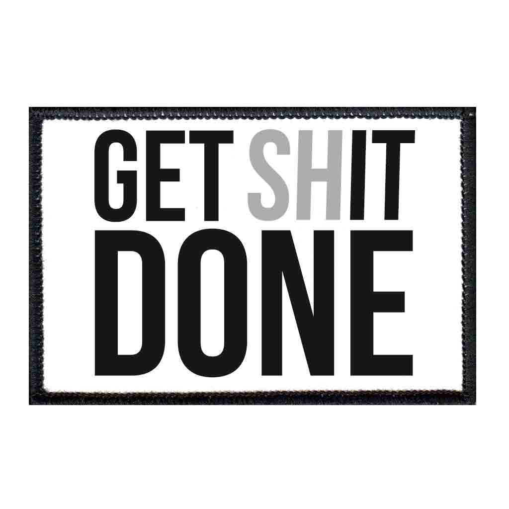 Get Shit Done - Removable Patch