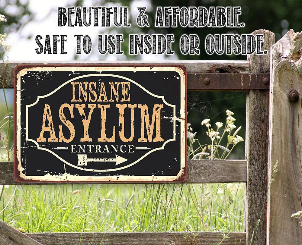 Insane Asylum - Metal Sign