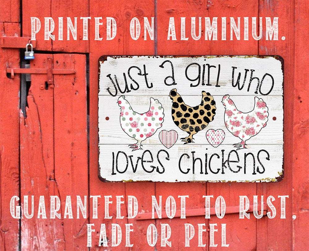 Just A Girl Who Loves Chickens - Metal Sign