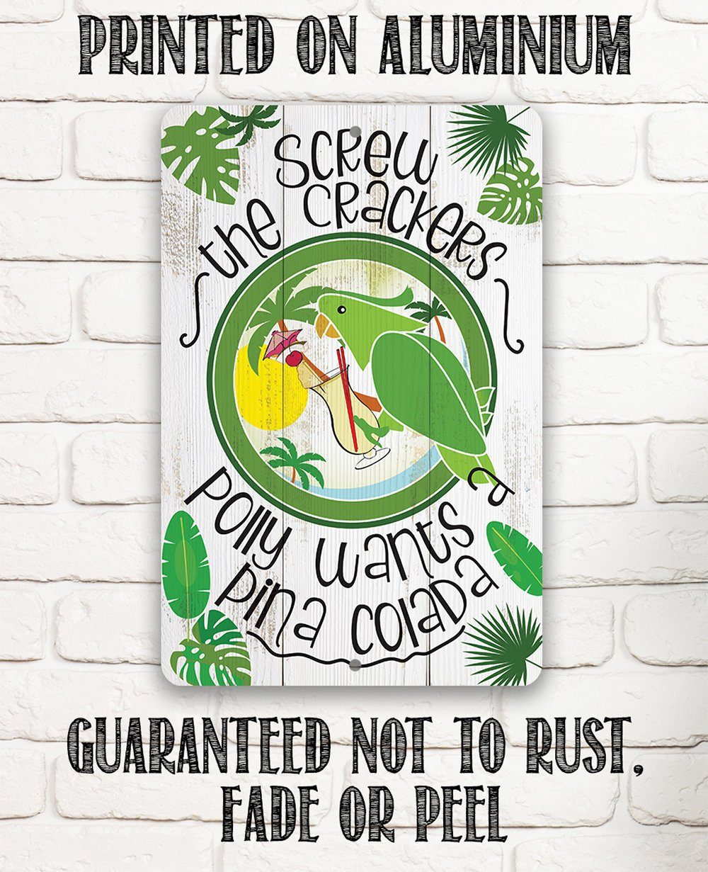 Polly Wants Pina Colada - Metal Sign
