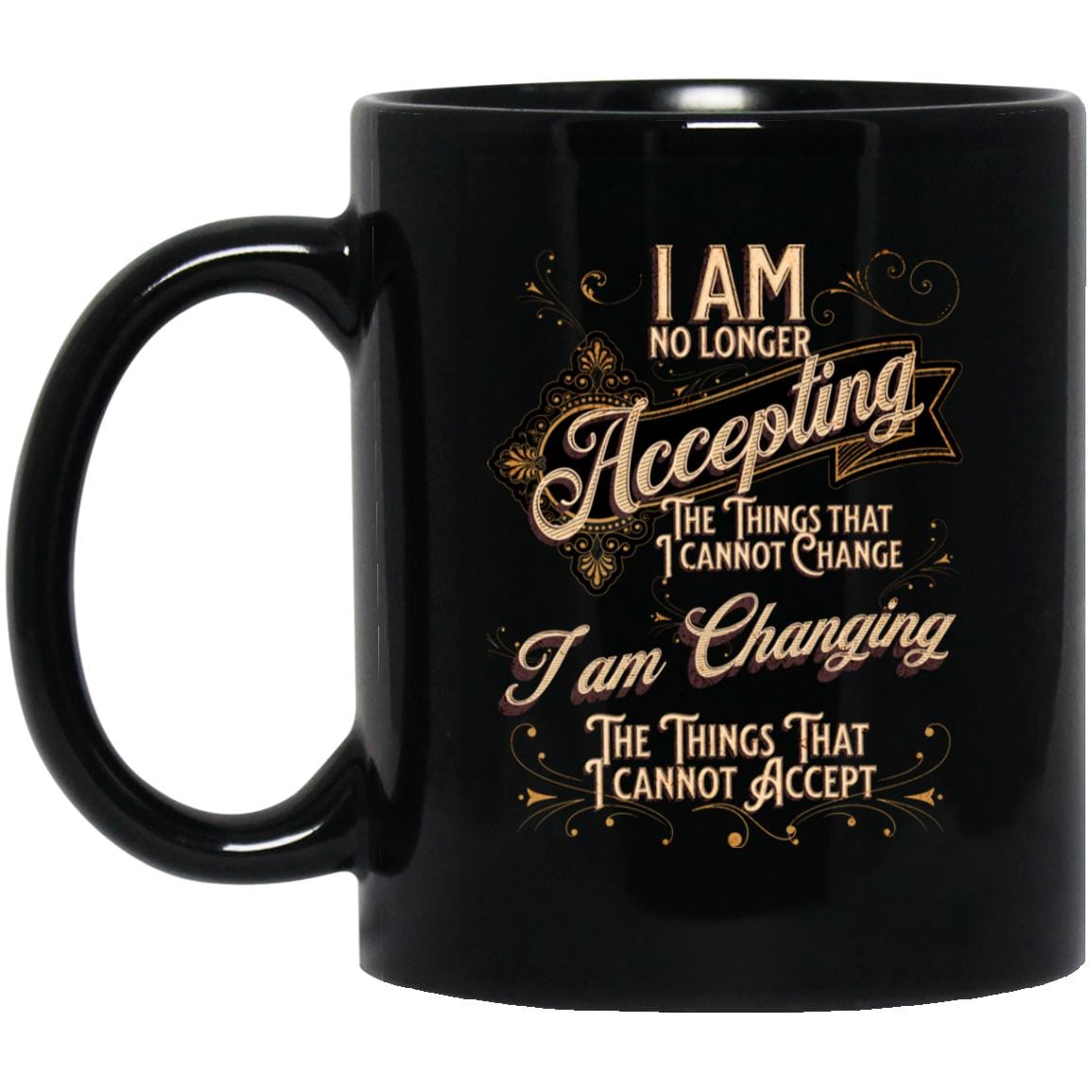 Recovery Coffee Mug | Inspiring Sobriety | Changing The Things I Cannot Accept
