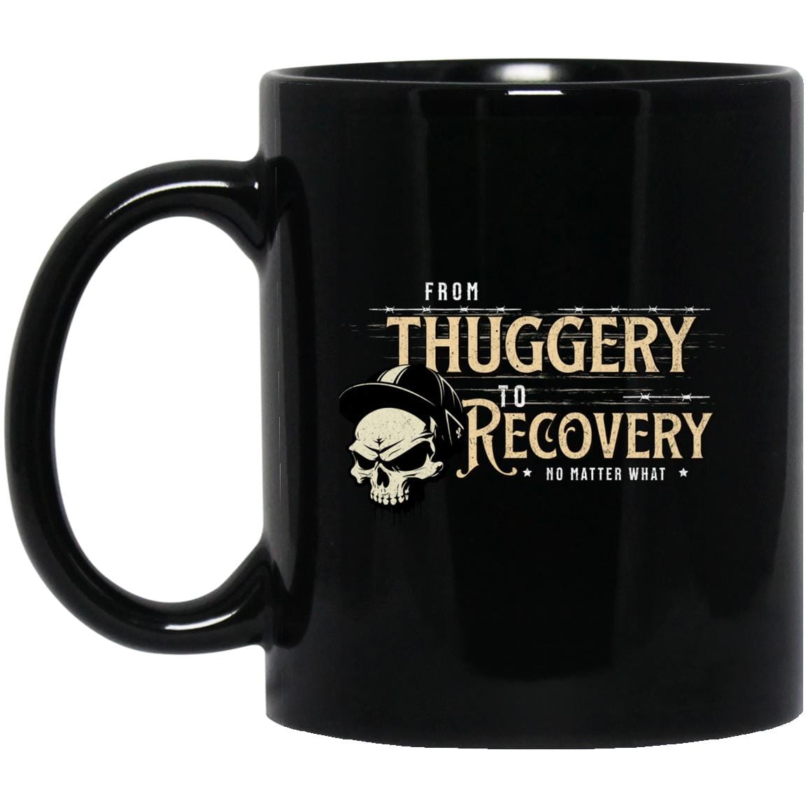 Recovery Coffee Mug | Inspiring Sobriety | From Thuggery To Recovery