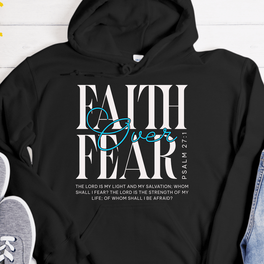Recovery Hoodie | Inspiring Sobriety | Faith Over Fear Psalm 27:1