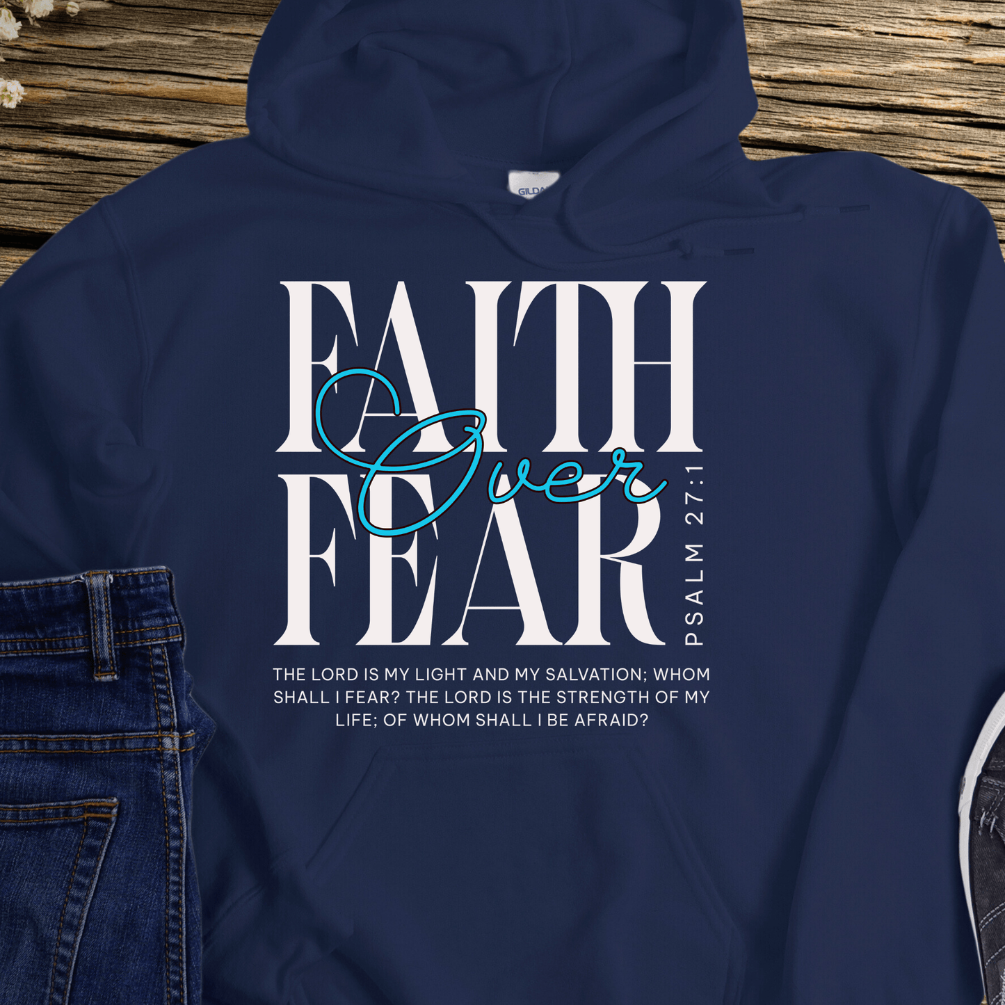 Recovery Hoodie | Inspiring Sobriety | Faith Over Fear Psalm 27:1