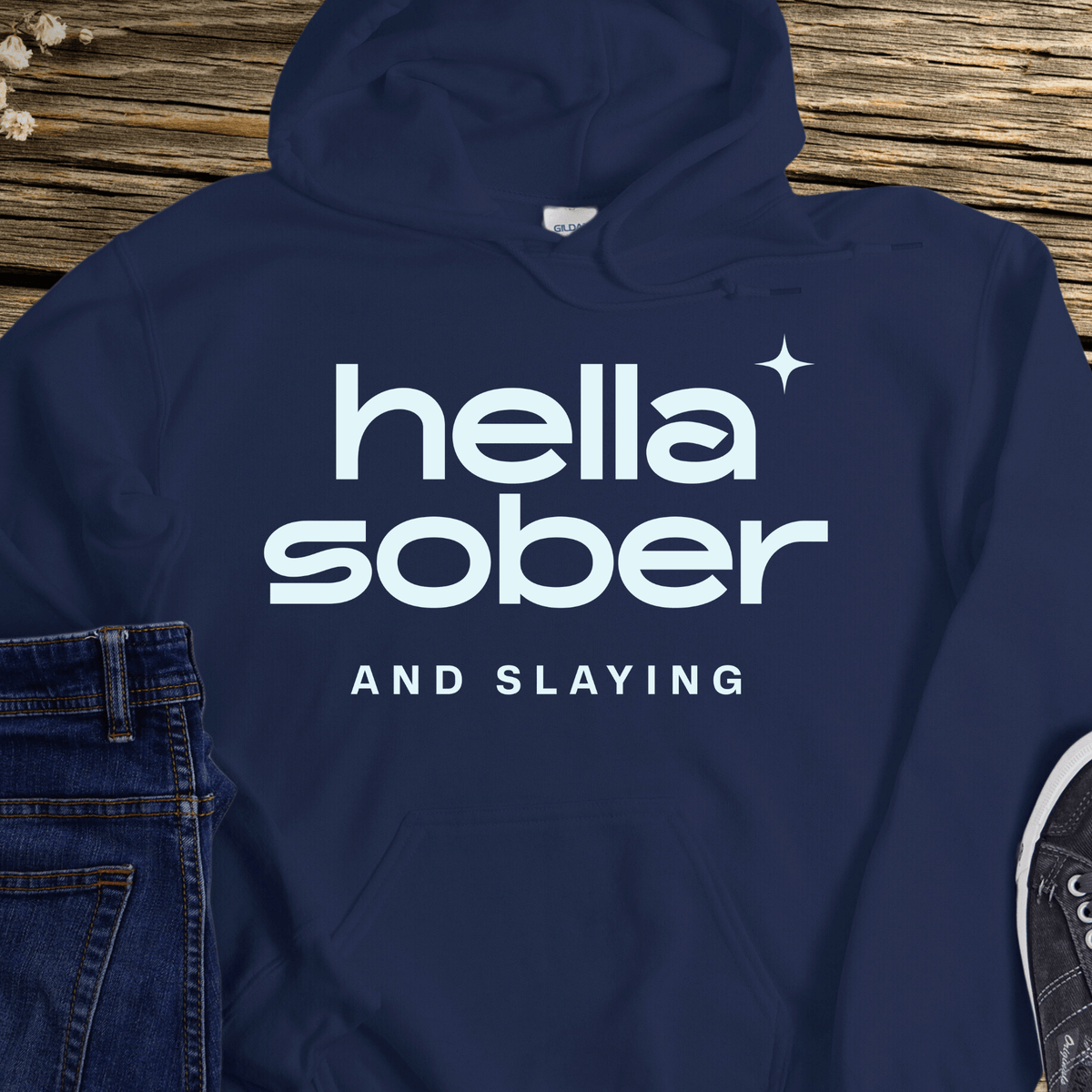 Recovery Hoodie | Inspiring Sobriety | Hella Sober & Slaying