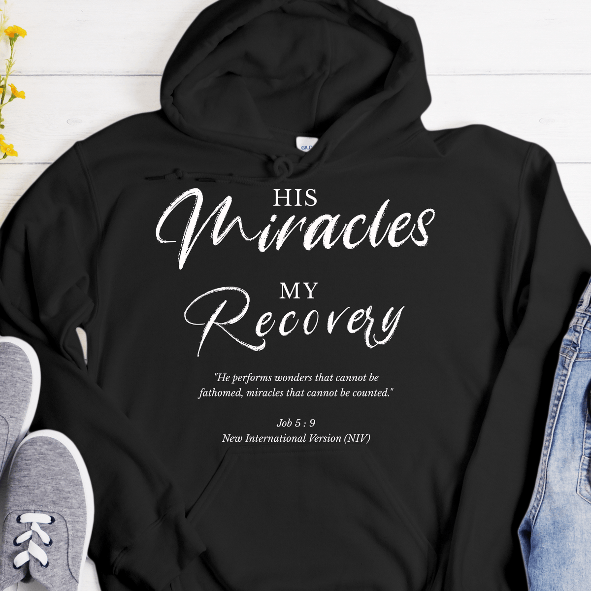 Recovery Hoodie | Inspiring Sobriety | His Miracles, My Recovery