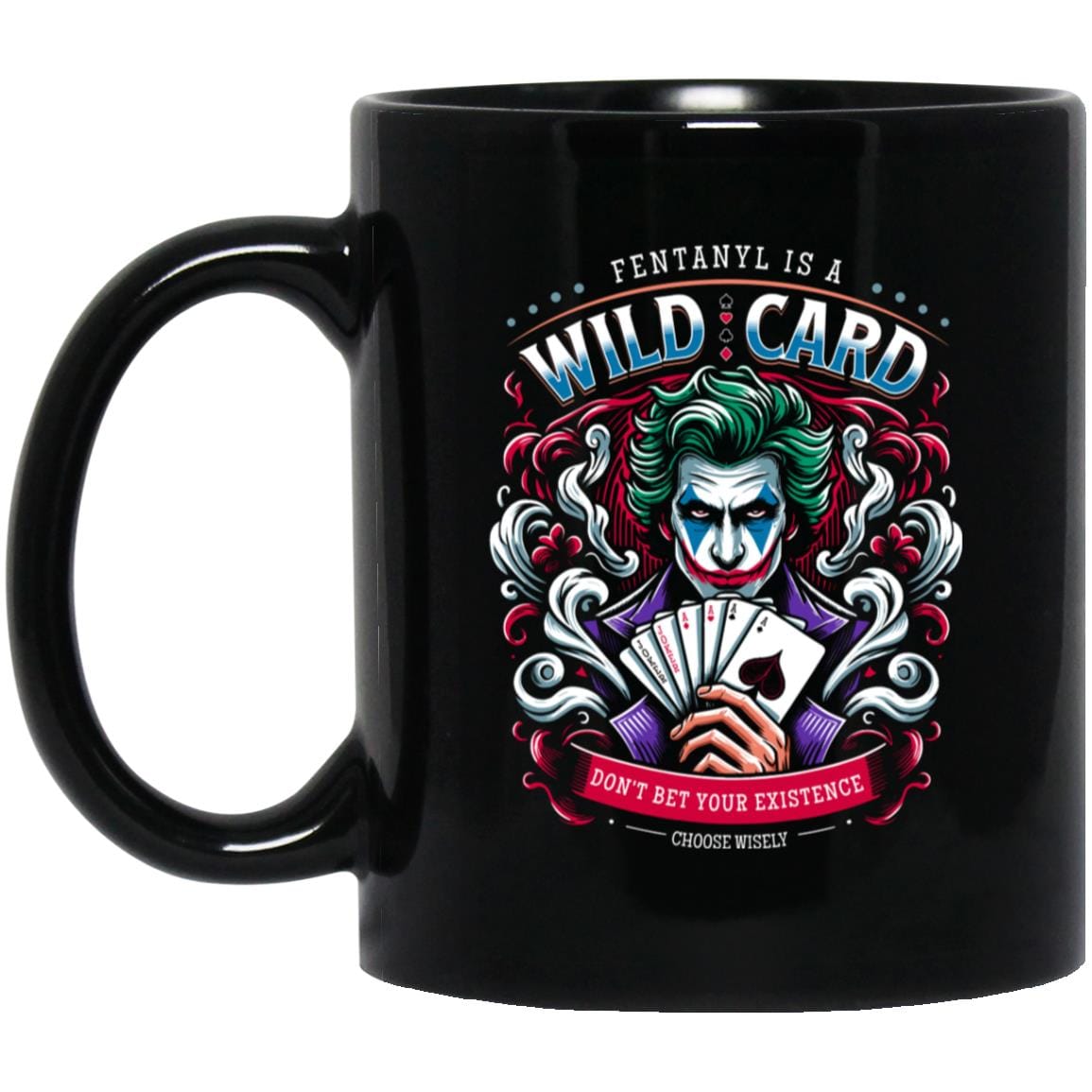 Recovery Mug | Inspiring Sobriety | Fent is a Wild Card