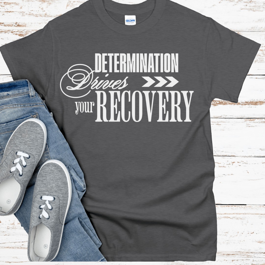 Recovery T-Shirt | Inspiring Sobriety | Determination Drives Recovery