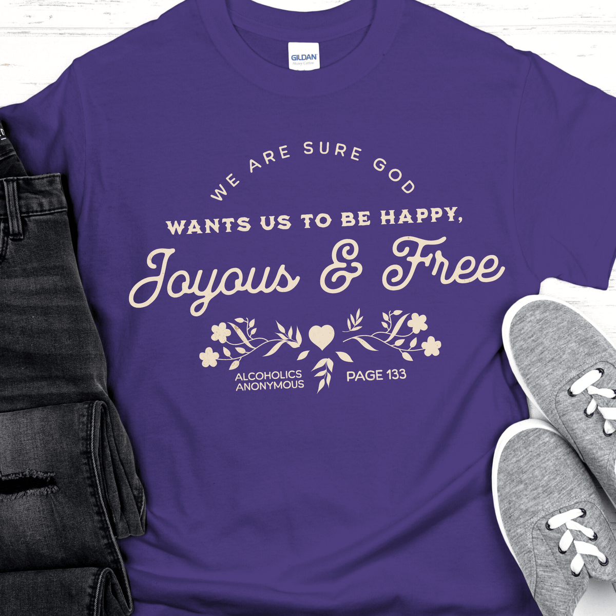 Recovery T-Shirt | Inspiring Sobriety | Happy, Joyous & Free Page 133