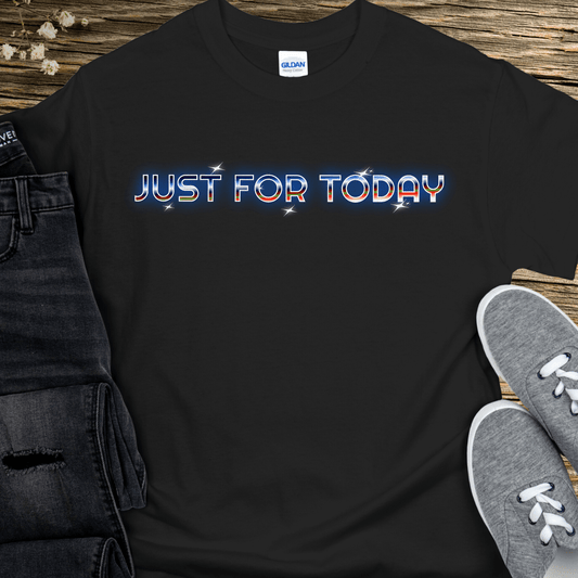 Recovery T-Shirt | Inspiring Sobriety | Just For Today