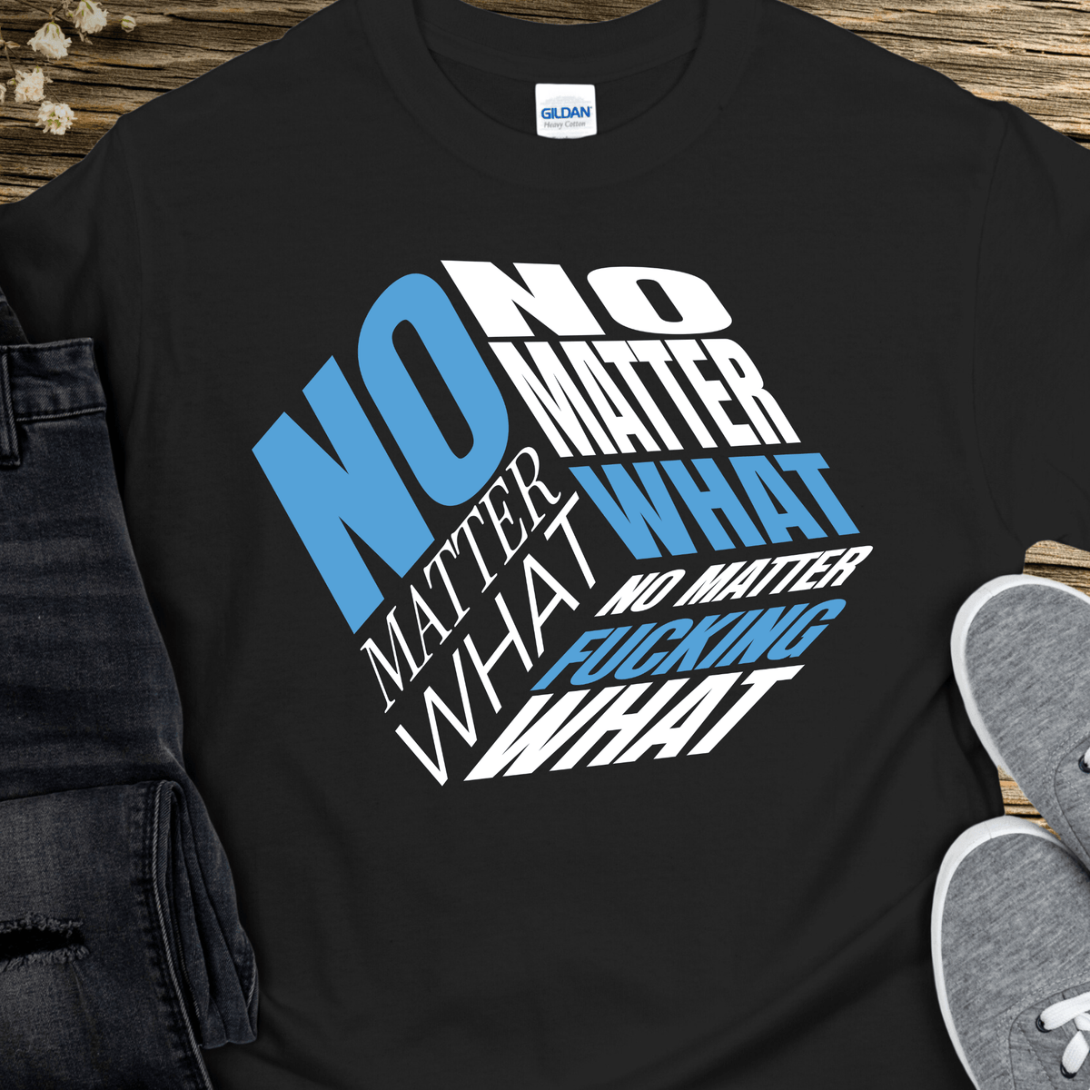 Recovery T-Shirt | Inspiring Sobriety | No Matter Fricking What