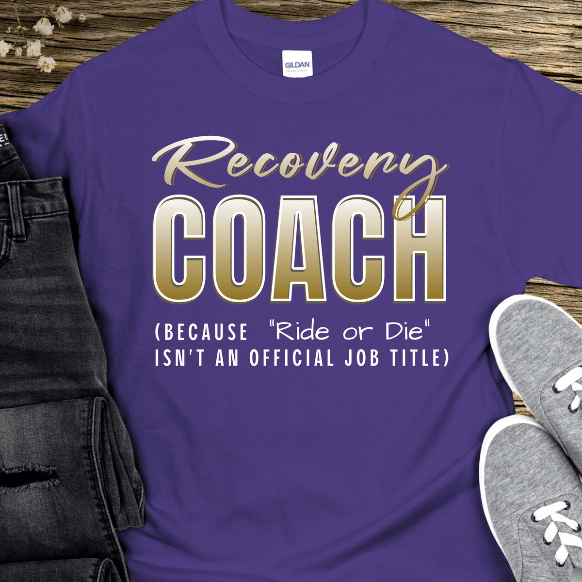 Recovery T-Shirt | Inspiring Sobriety | Recovery Coach (Ride or Die)