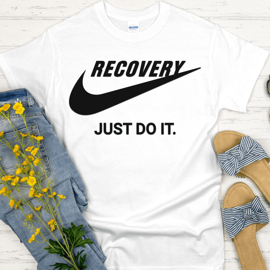 Recovery T-Shirt | Inspiring Sobriety | Recovery - Just Do It