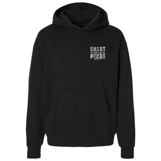 Shoot Your Local Pedo Fleece Lined Hoodies