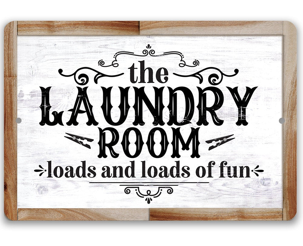 The Laundry Room, Loads and Loads of Fun - Metal Sign
