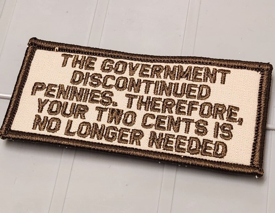 ASOS -The Government Discontinued Pennies. Therefore, Your Two Cents Is No Longer Needed - 2x4 Patch - Coyote w/Coyote
