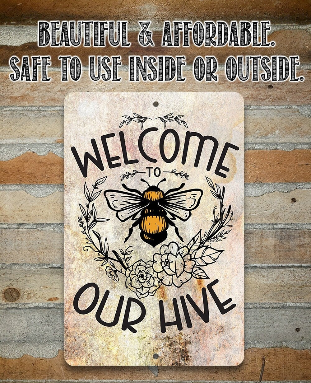 Welcome to Our Hive - Metal Sign
