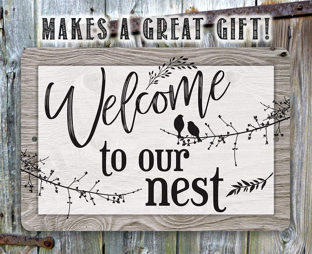 Welcome To Our Nest - Metal Sign