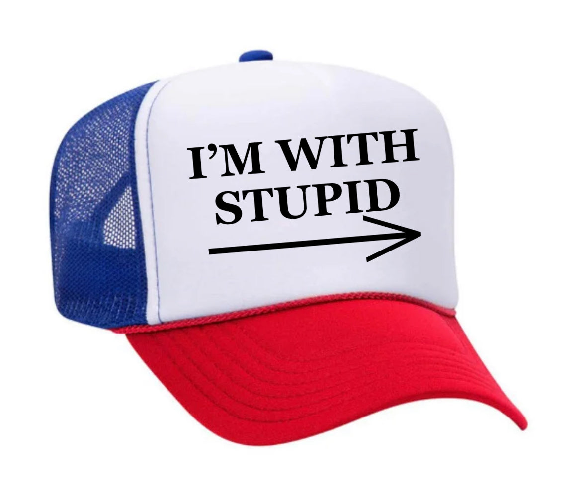 I'm With Stupid Trucker Hat