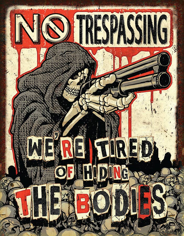 No Trespassing - Bodies Tin Sign