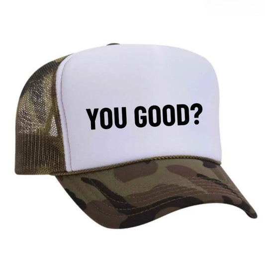 You Good? Trucker Hat