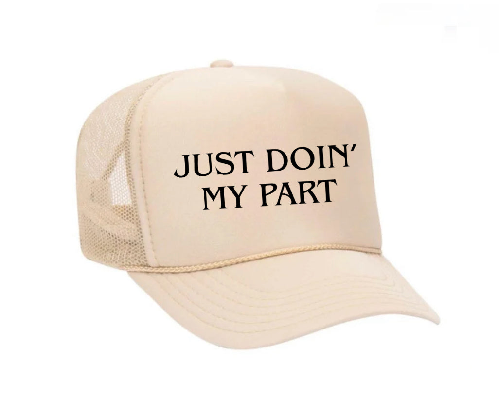 Just Doin' My Part Trucker Hat