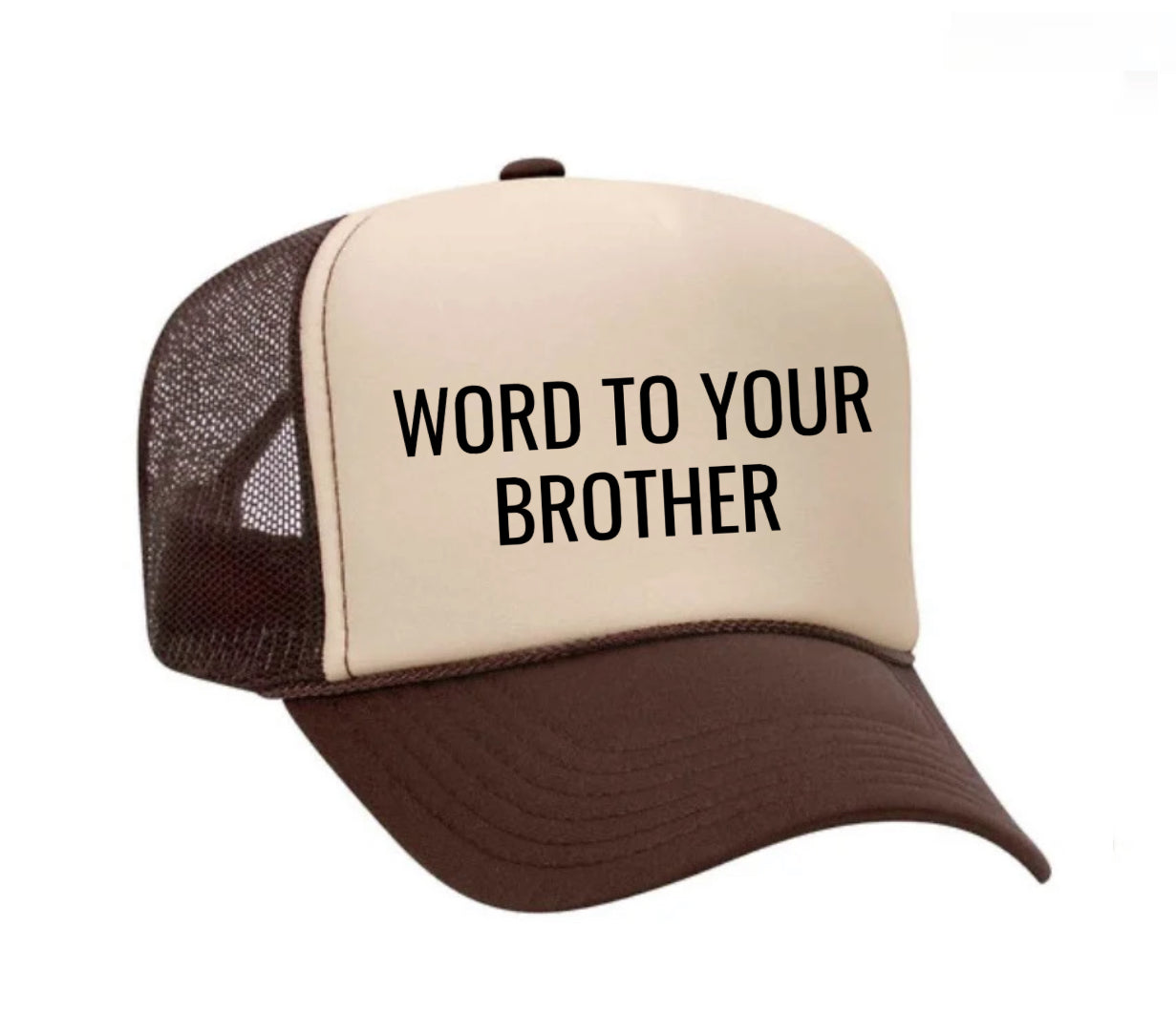 Word To Your Brother Trucker Hat
