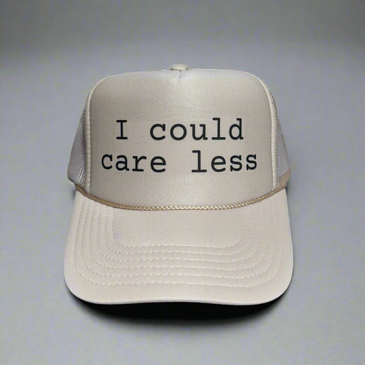 I Could Care Less Trucker Hat