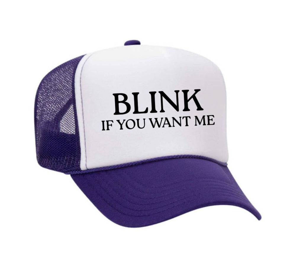 Blink If You Want Me Trucker Hat