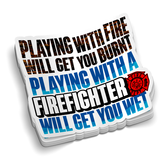 Will Get You Burnt | Firefighter Tumbler Locker Stickers