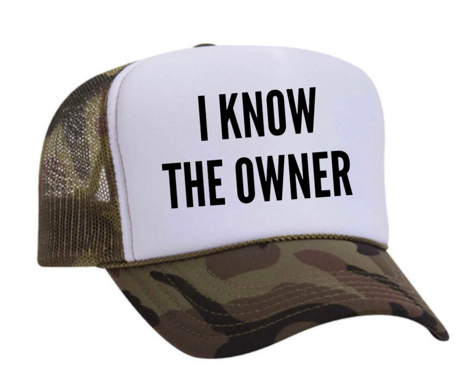I Know The Owner Trucker Hat