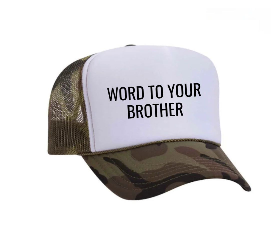 Word To Your Brother Trucker Hat